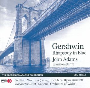 BBC Music, Volume 32, Number 5: Gershwin: Rhapsody in Blue / John Adams: Harmonielehre