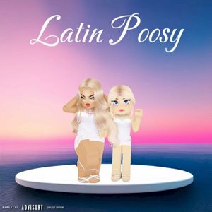 Latin Poosy (Single)