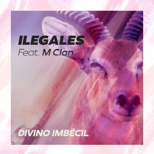 Divino imbécil (feat. M‐Clan) (Single)