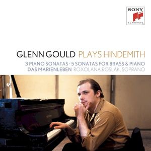 Glenn Gould Plays Hindemith: 3 Piano Sonatas / 5 Sonatas for Brass & Piano / Das Marienleben