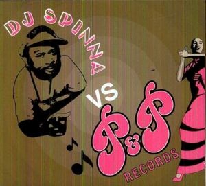 DJ Spinna vs. P&P Records