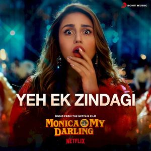Yeh Ek Zindagi (From “Monica, O My Darling”) (OST)