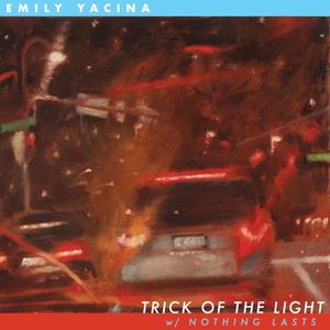 Trick of the Light w/ Nothing Lasts (Single)