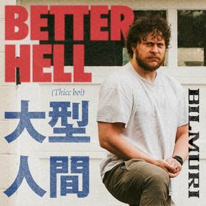 BETTER HELL (Thicc boi) (Single)