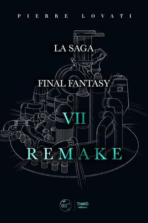 La Saga Final Fantasy VII Remake