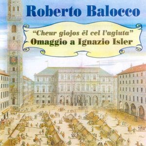 "Cheur Giojos ël cel l'agiuta" - Omaggio A Ignazio Isler