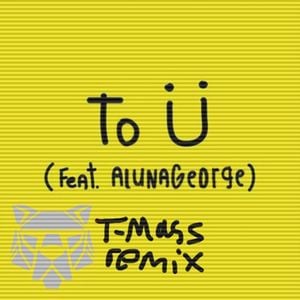 To Ü (T-Mass remix)