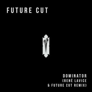 Dominator (René Lavice & Future Cut remix)