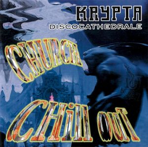 Krypta Discocathedrale: Church Chill Out