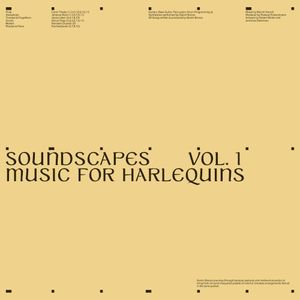 Soundscapes Vol. 1 - Music for Harlequins