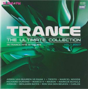 Trance: The Ultimate Collection, Volume 1: 2007
