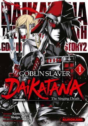 Goblin Slayer: Dai Katana, tome 1
