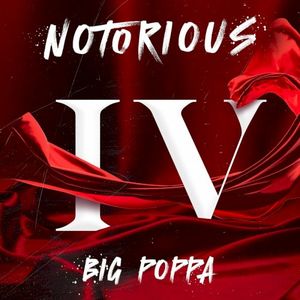 Notorious IV: Big Poppa (EP)
