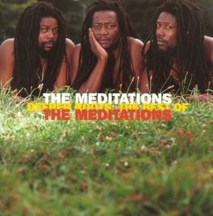 Deeper Roots: The Best of the Meditations