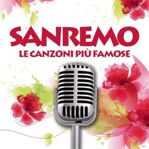 Sanremo: Le canzoni più famose