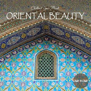 Oriental Beauty: Chillout Your Mind