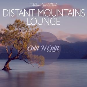 Distant Mountains Lounge (Chillout Your Mind)