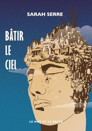 Bâtir le ciel