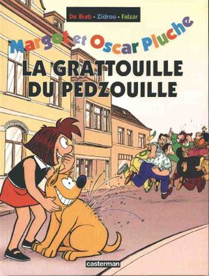 La Grattouille du pedzouille - Margot et Oscar Pluche, tome 5