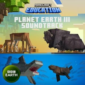Minecraft Education: Planet Earth III (Original Soundtrack) (OST)