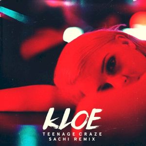 Teenage Craze (SACHI Remix) (Single)