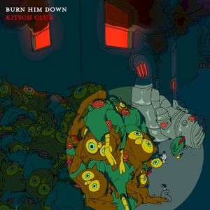 Burn Him Down! (Single)