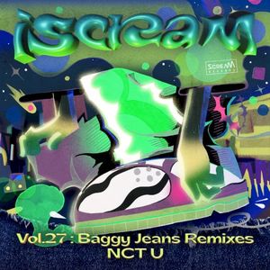 iScreaM, Vol.27 : Baggy Jeans Remixes
