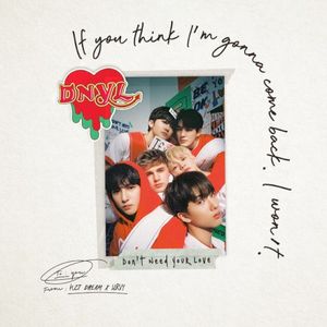 Don’t Need Your Love (Single)