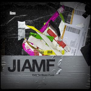 JIAMF Ode to Buzz Fuzz (Single)