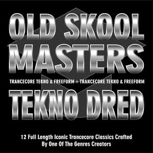 Old Skool Masters: Tekno Dred