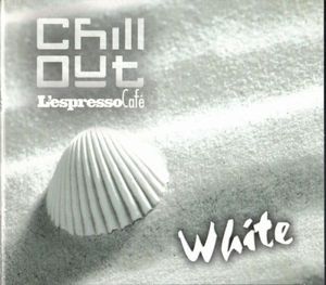 Chill Out: L'Espresso Café, Volume 4: White
