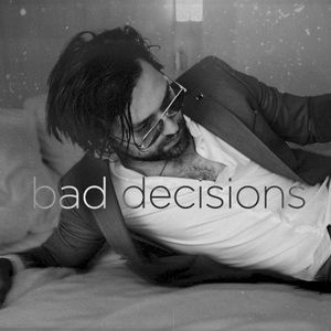 Bad Decisions (Single)