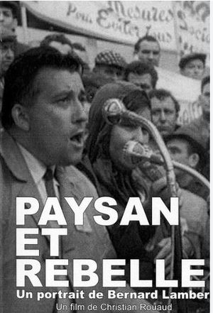 Paysan et rebelle, un portrait de Bernard Lambert