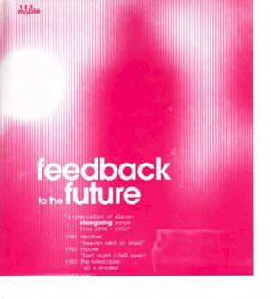 Feedback to the Future: A Compilation of Eleven Shoegazing Songs From 1990-1992
