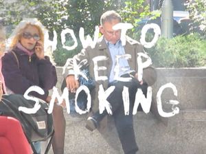 How to Keep Smoking