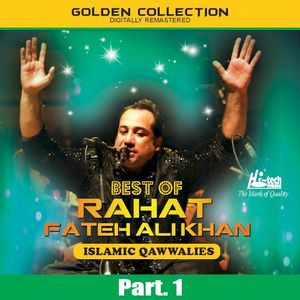 Best of Rahat Fateh Ali Khan (Islamic Qawwalies) Pt. 1