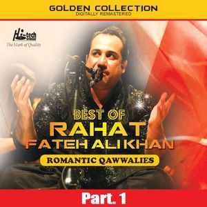 Best of Rahat Fateh Ali Khan (Romantic Qawwalies) Pt. 1