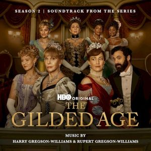 The Gilded Age: Season 2 (Soundtrack from the HBO® Original Series) (OST)