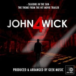 Seasons In The Sun (From "John Wick: Chapter 4 Trailer") (Epic Version) (Single)