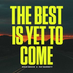 The Best Is Yet To Come (Single)