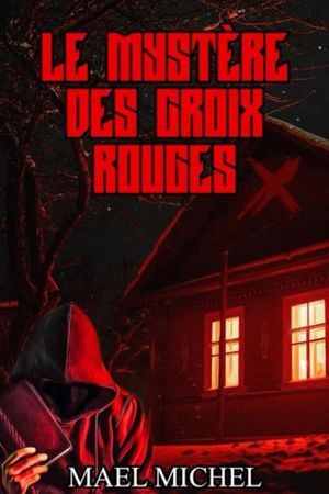 Le mystère des croix rouges