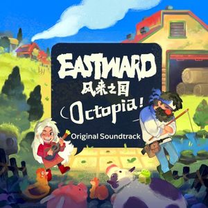 Eastward: Octopia Original Soundtrack (OST)