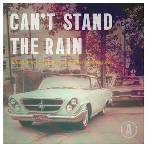 Can't Stand The Rain