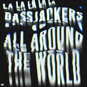 All Around the World (La La La La La)
