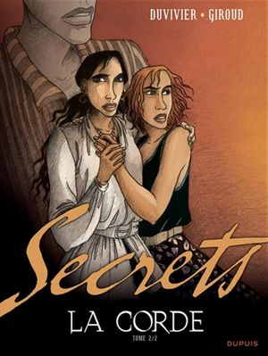 Secrets : La Corde, tome 2