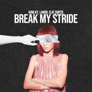 Break My Stride (Single)