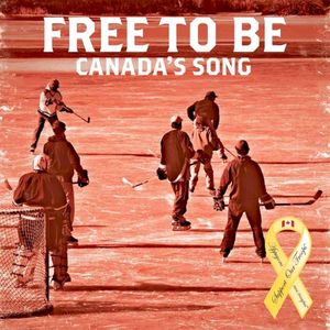 Free To Be – Canada’ Song (Single)