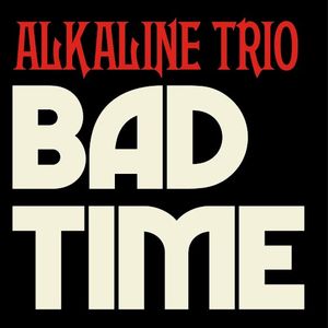 Bad Time (Single)