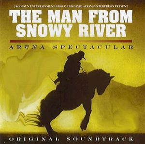 The Man from Snowy River: Arena Spectacular (OST)