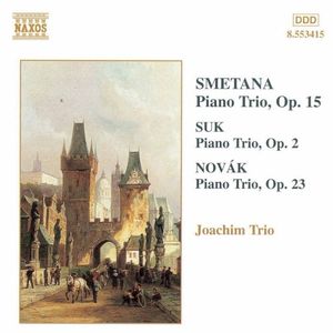 Smetana: Piano Trio, op. 15 / Suk: Piano Trio, op. 2 / Novák: Piano Trio, op. 27